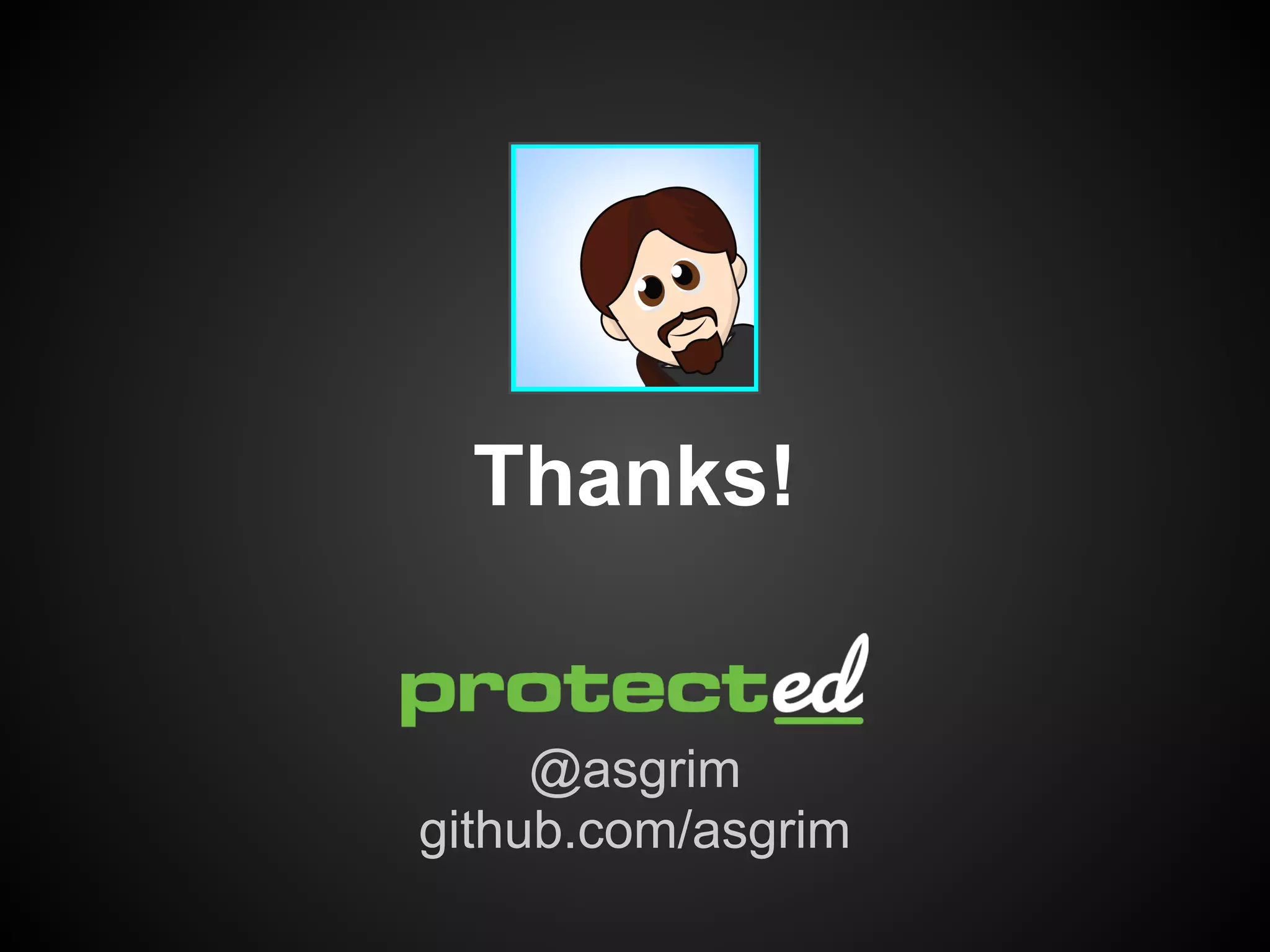 Thanks!
@asgrim
github.com/asgrim
 