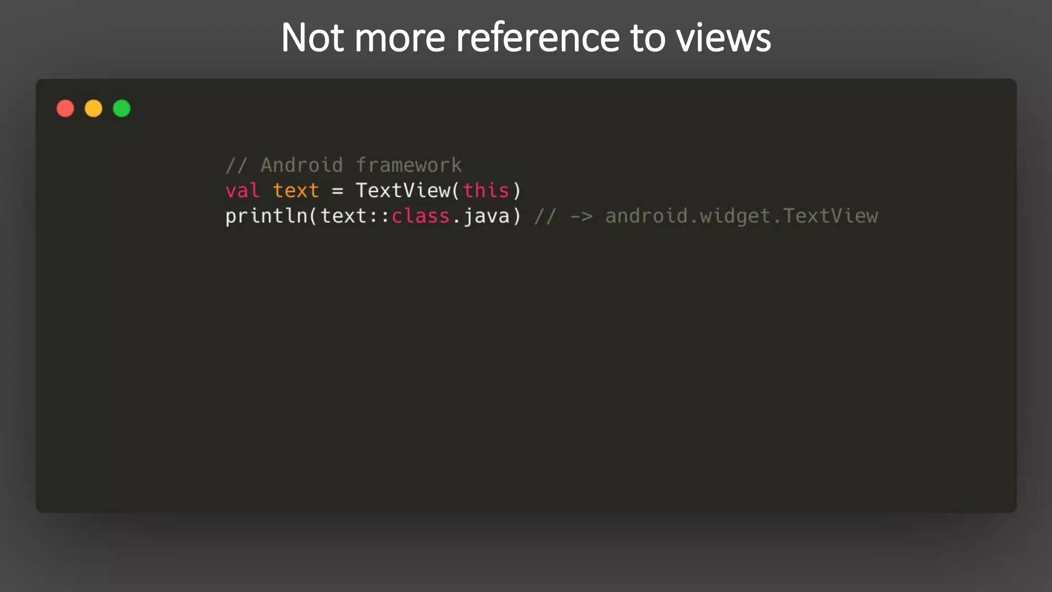 Not more reference to views