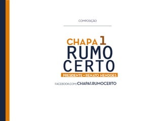 COMPOSIÇÃO




FACEBOOK.COM/CHAPA1.RUMOCERTO
 