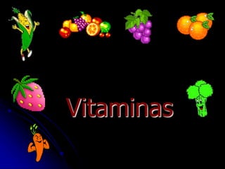 Vitaminas
 
