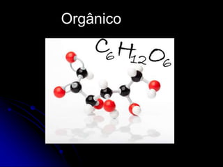 Orgânico
 