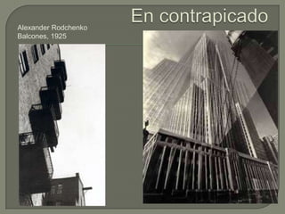 Alexander Rodchenko
Balcones, 1925
 