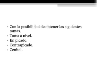 Con la posibilidad de obtener las siguientes tomas. Toma a nivel. En picado. Contrapicado. Cenital. 