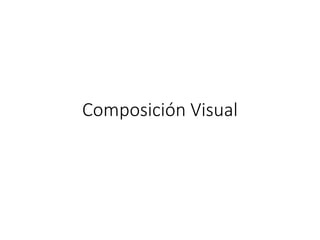 Composición Visual
 