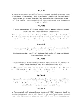 FOSFATOS:
Los fosfatos son las sales o los ésteres del ácido fosfórico. Tienen en común un átomo de fósforo rodeado por cu...