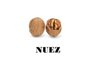 NUEZ
 