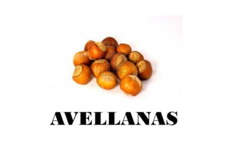 AVELLANAS
 