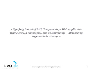 Composing	Symfony	Apps	Using	Symfony	Flex	 4	
 