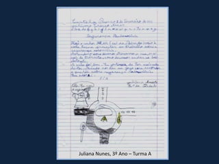 Juliana Nunes, 3º Ano – Turma A