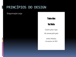 PRINCÍPIOS DO DESIGN
Diagramação Leiga
 