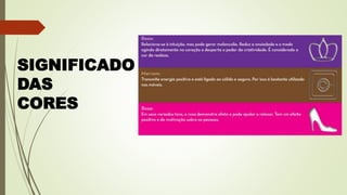 SIGNIFICADO
DAS
CORES
 