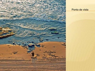 Ponto de vista 
 
