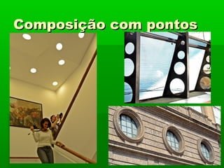 Composição com pontosComposição com pontos
 