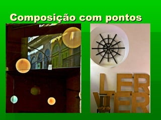 Composição com pontosComposição com pontos
 