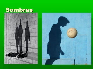 SombrasSombras
 
