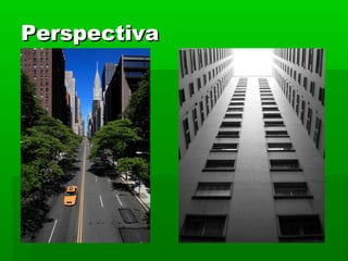 PerspectivaPerspectiva
 