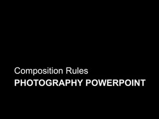 Photography PowerPoint Composition Rules 