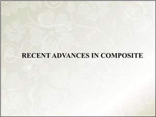 RECENT ADVANCES IN COMPOSITE
 
