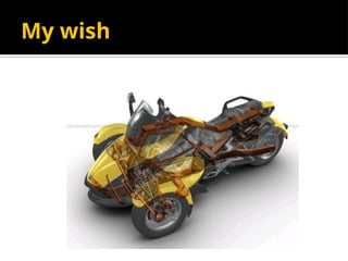 My wish
 