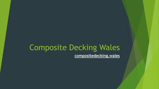 Composite Decking Wales
compositedecking.wales
 