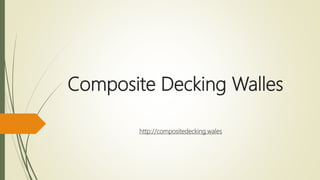 Composite Decking Walles
http://compositedecking.wales
 