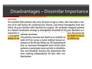 Disadvantages – Dissimilar Importance
 