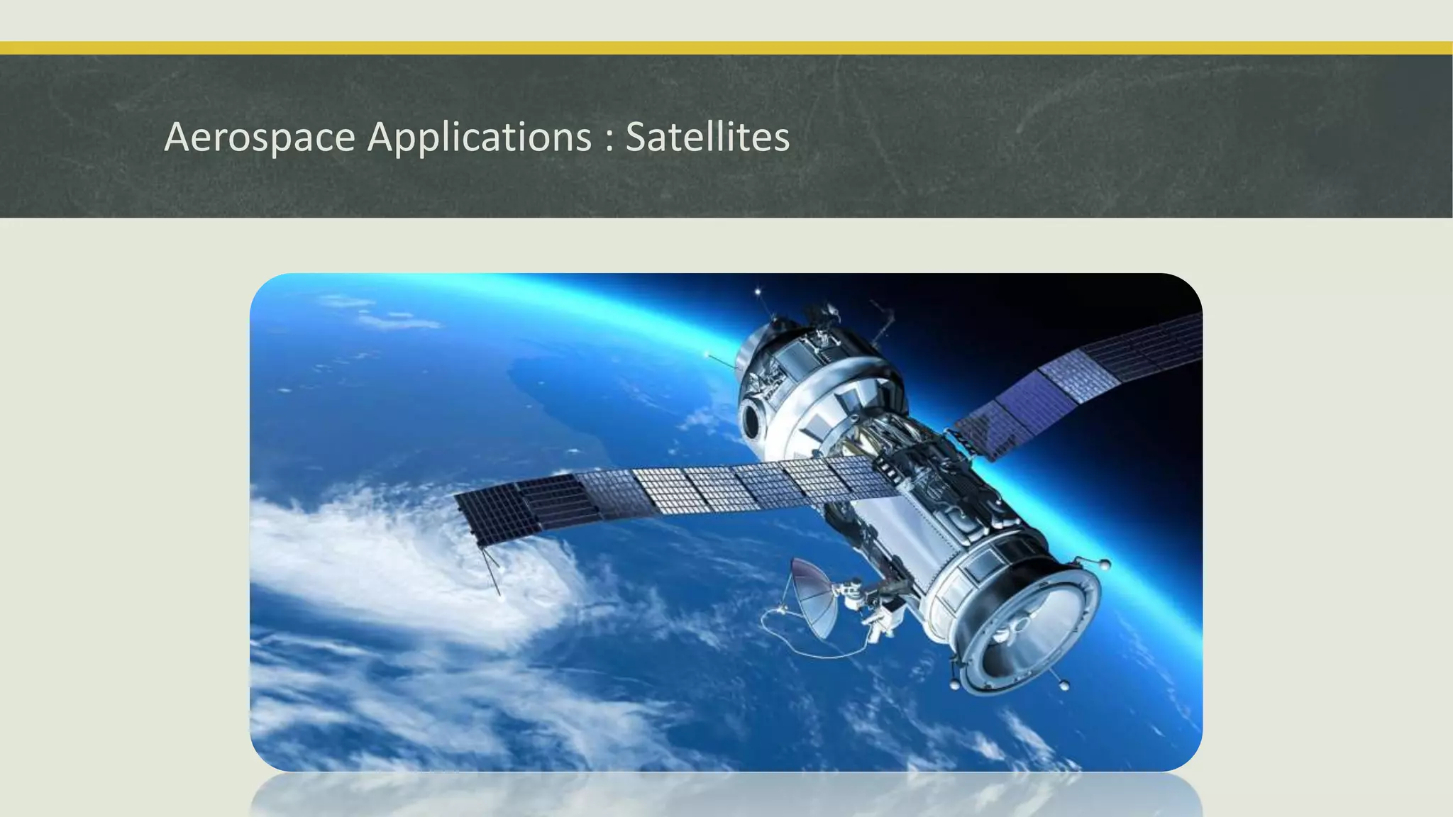 Aerospace Applications : Satellites
 