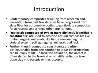 A composite material is a combination of two materials with different ...