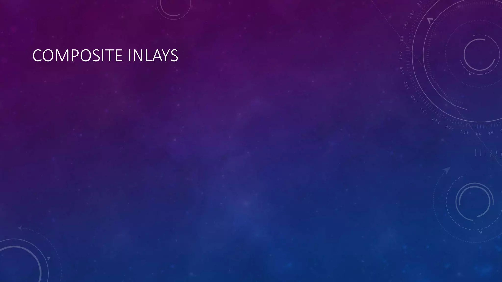COMPOSITE INLAYS
 