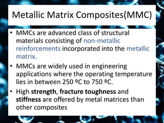 MMC Microstructures
(Whiskers/short fibers)
 