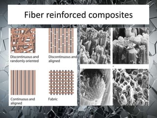 Fiber reinforced composites
 