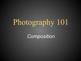 Photography 101 Composition 