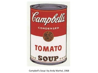Campbell’s Soup I by Andy Warhol, 1968
 