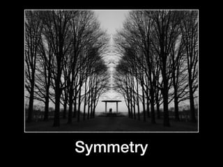 Symmetry

 