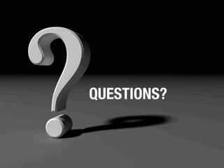 QUESTIONS?

 