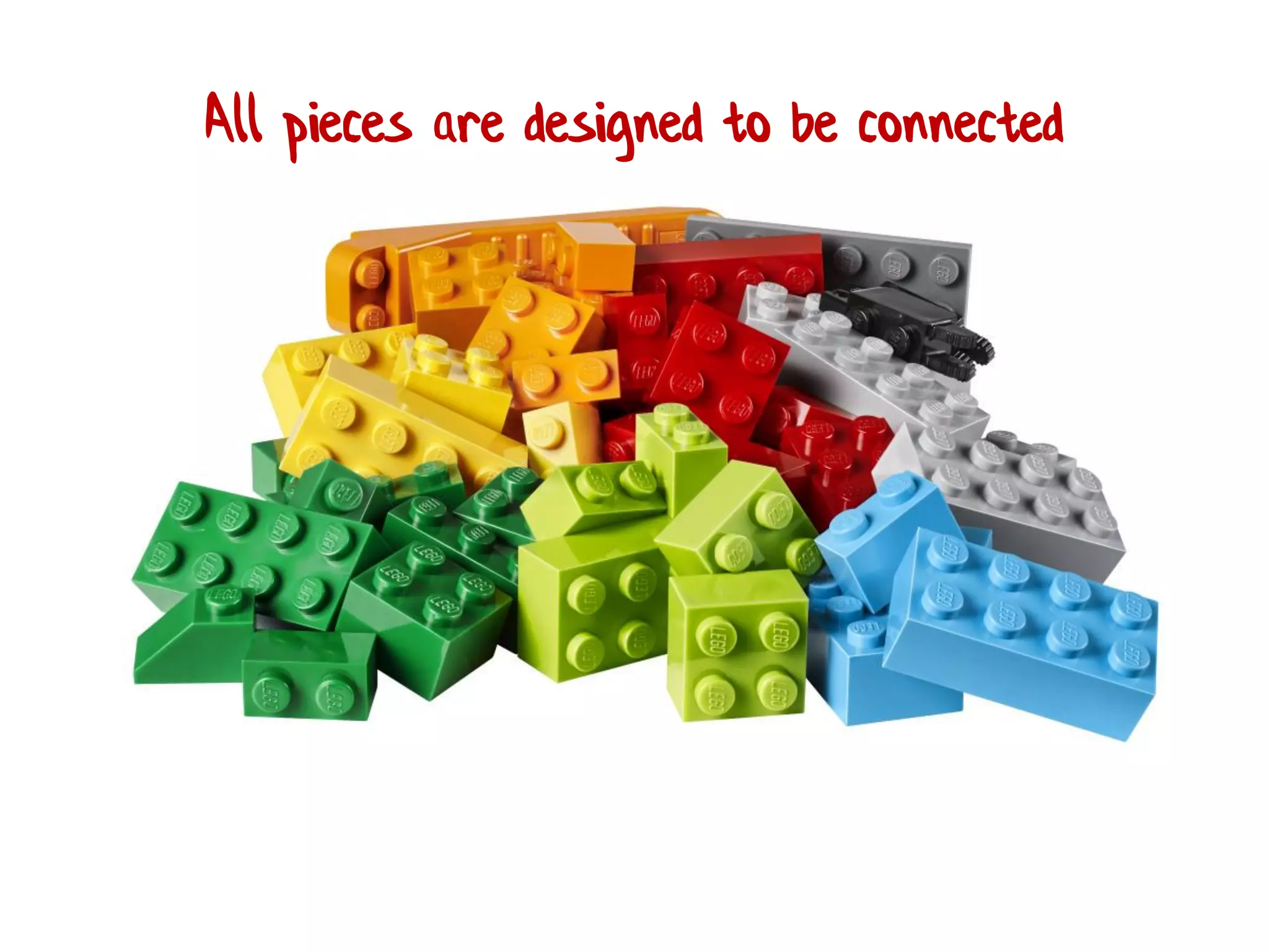 All pieces are designed to be connected
 