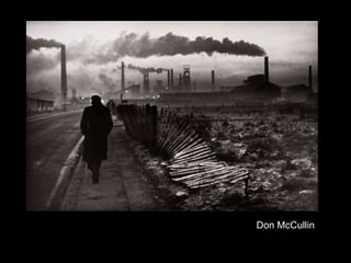 Don McCullin
 