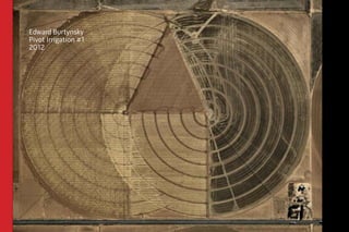 Edward Burtynsky 
Pivot Irrigation #1 
2012 
 
