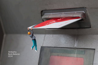 Slinkachu 
Bank Balance 
2014 
 