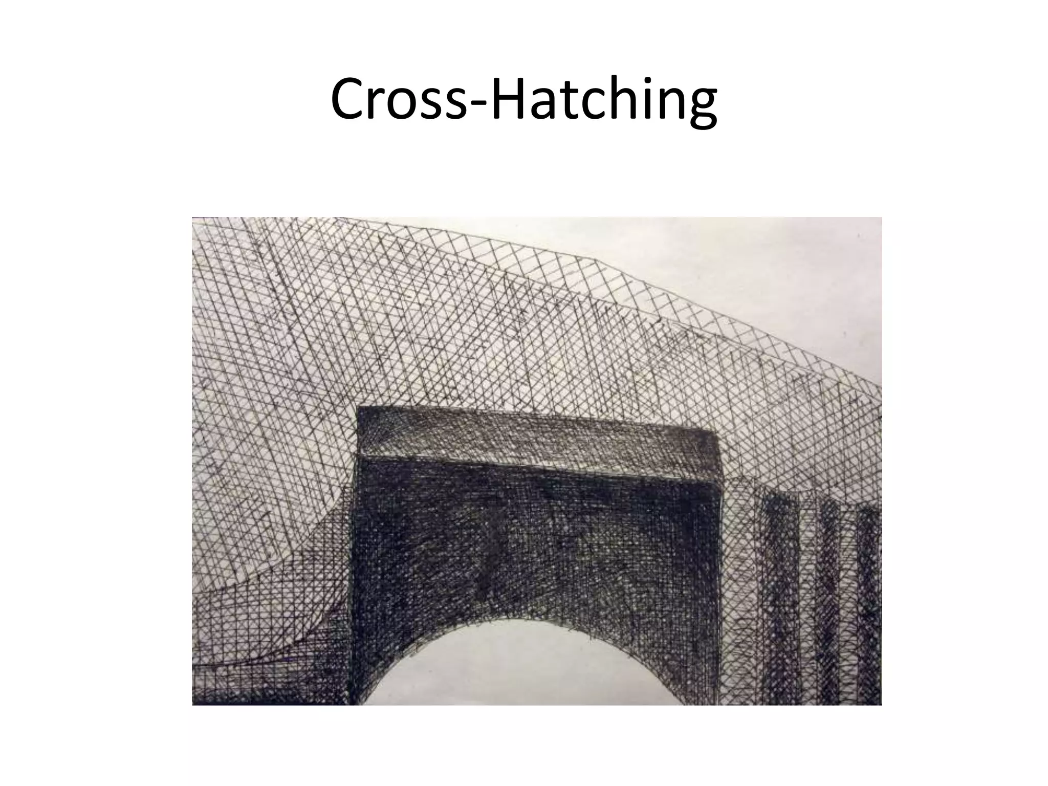 Cross-Hatching
 