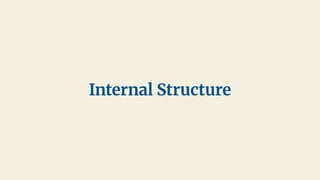 Internal Structure
 