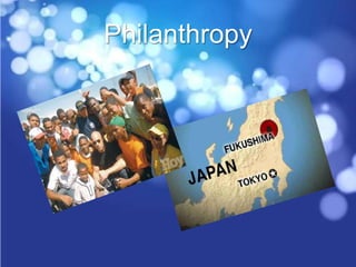 Philanthropy
 