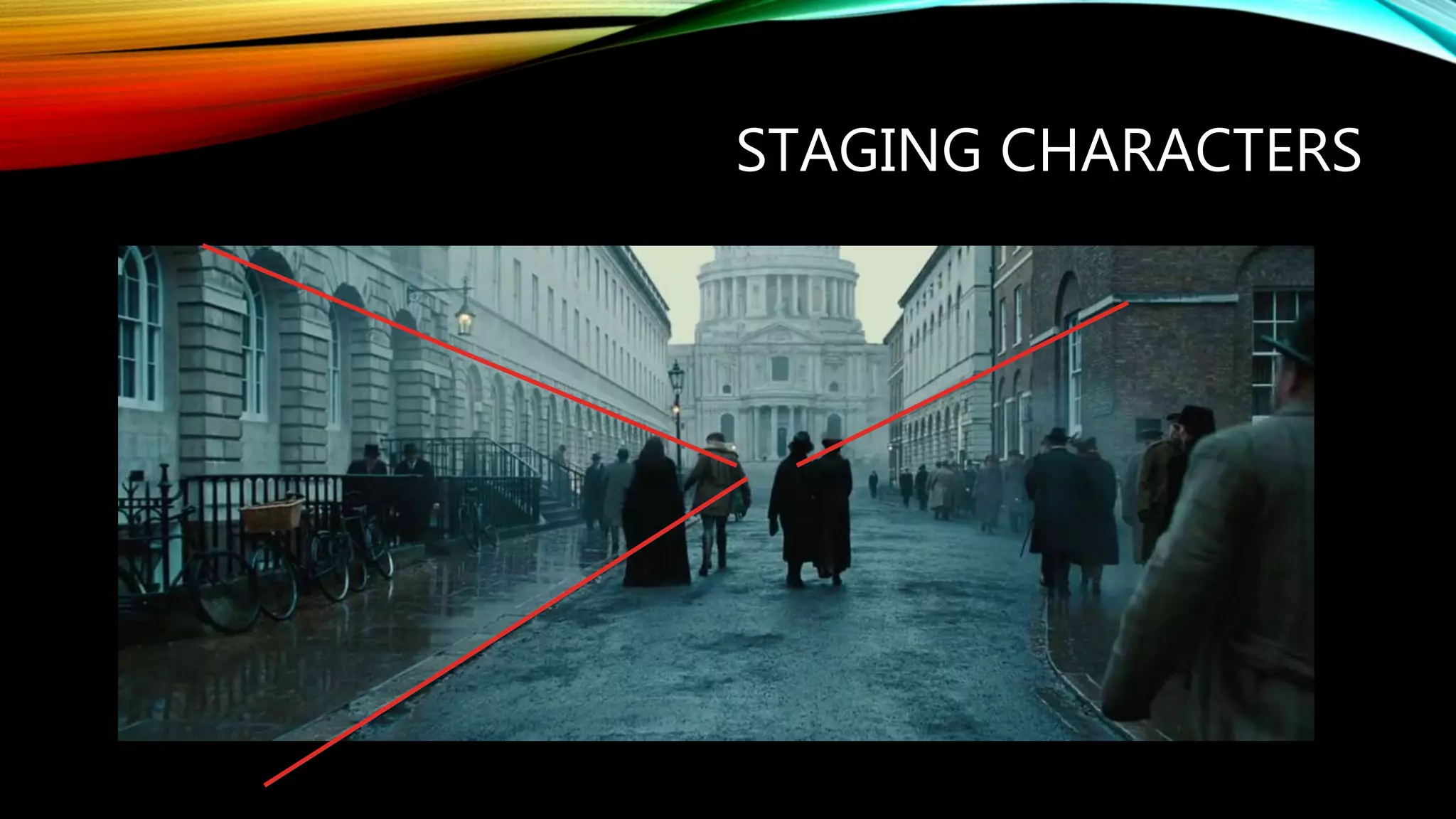 STAGING CHARACTERS
 