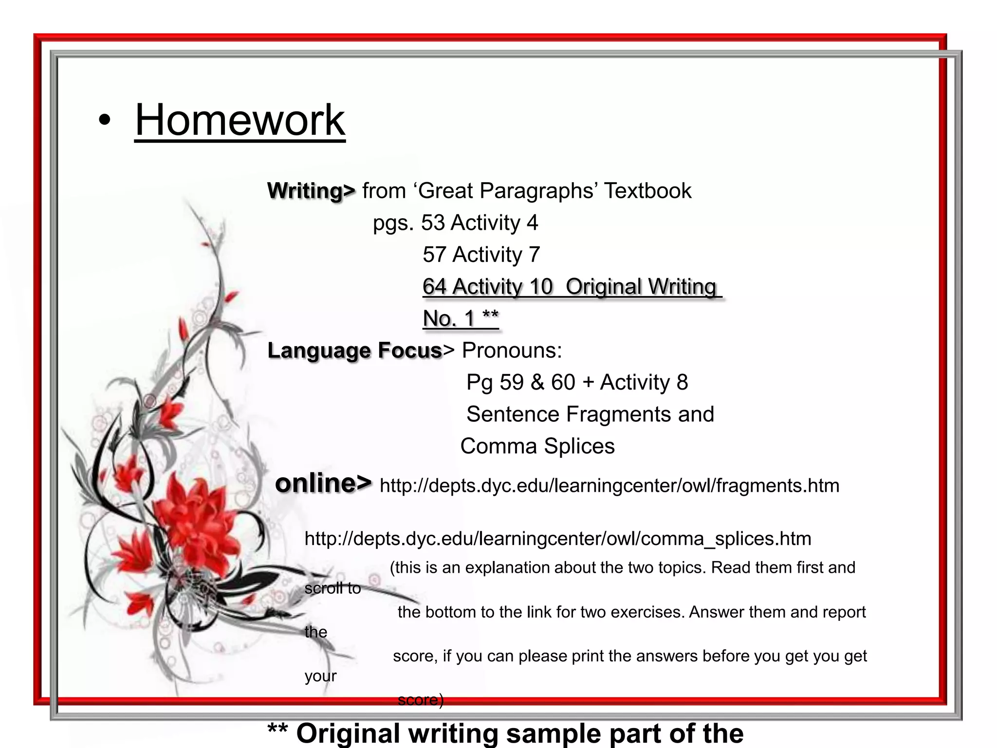 Supporting SentencesSupporting sentences should:Explain and support the topic