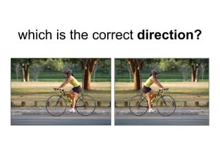 which is the correct direction?
 