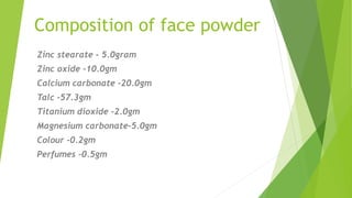 Composition of face powder | PPTX