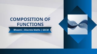 Function Composition Discrete Math Comprehensive Guide to Composition of Functions in Mathematics | PPTX