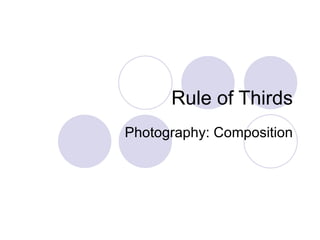 Rule of Thirds Photography: Composition 