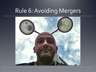 Rule 6: Avoiding Mergers
 