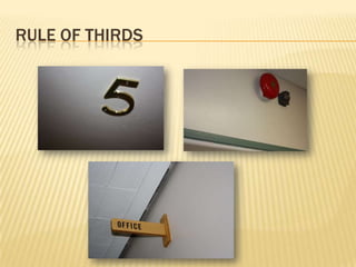 RULE OF THIRDS
 